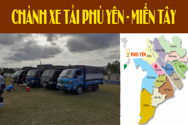 Chành xe tải Phú Yên - Miền Tây